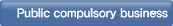 Public compulsory business