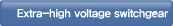 Extra-high voltage switchgear